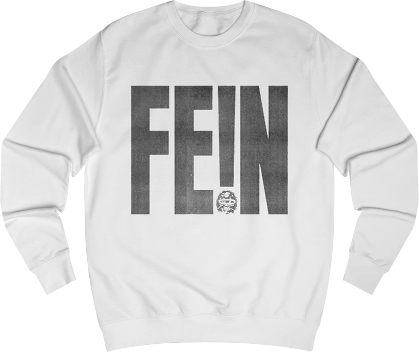 FE!N CREWNECK